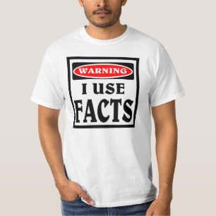 Warnen, verwende ich Tatsachen T-Shirt