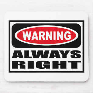 Warnen von IMMER RECHTEM Mousepad