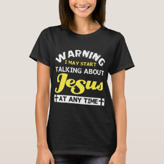 warnend beginne möglicherweise ich, über Jesus bei T-Shirt