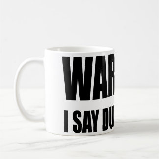 Warnend sage ich stumme Sachen Tasse