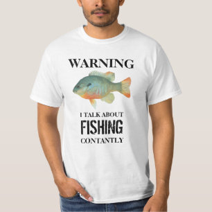 Warnend spreche ich über die Fischerei ständig T-Shirt