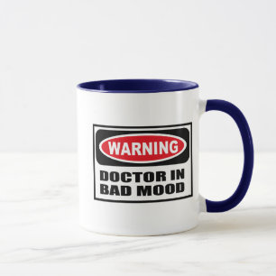 Warnende DOKTOR IN BAD MOOD Tasse