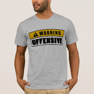 Warnende offensive Aussperrung T-Shirt