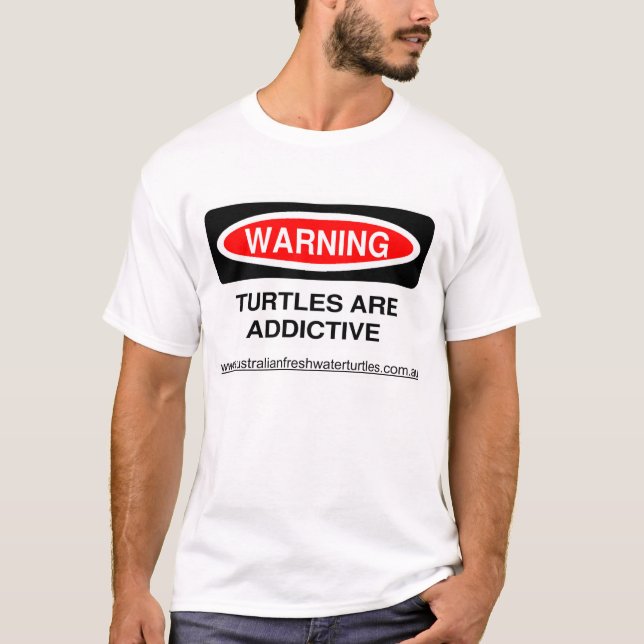 Warnende Schildkröten sind süchtig machend T-Shirt (Vorderseite)
