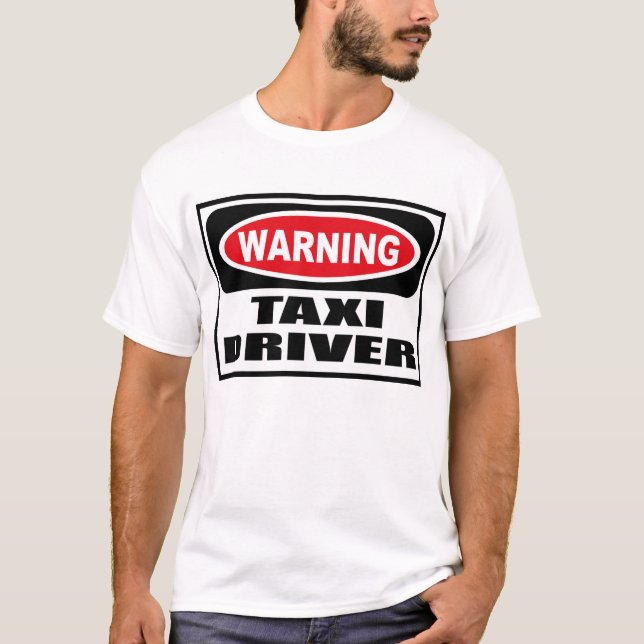 Warnender TAXI-FAHRER T - Shirt (Vorderseite)
