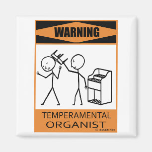 Warnender Temperamental Organist Magnet