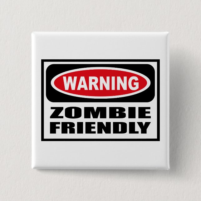 Warnender ZOMBIE FREUNDLICHER Knopf Button (Vorderseite)