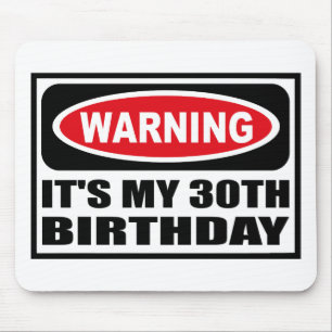 Warnendes ITIS MEIN 30. GEBURTSTAG Mousepad