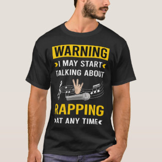 Warnendes Rappen Rap Rapper lustig T-Shirt