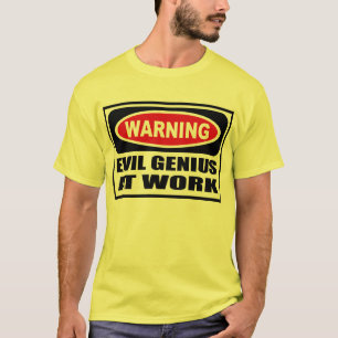 Warnendes SCHLECHTES GENIE am T - Shirt ARBEIT