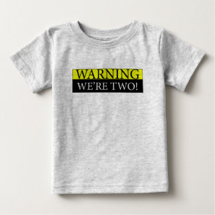 Warnendes weÕre zwei Baby T-shirt