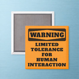 Warnhinweis Büro Humor-Magnet mit begrenzter Toler Magnet