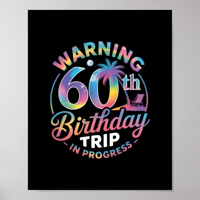 Warning 60th Birthday Trip In Progress Bday 60 Yea Poster (Vorne)