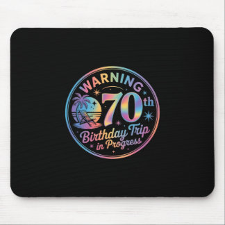 Warning 70th Birthday Trip In Progress Bday 70 Yea Mousepad