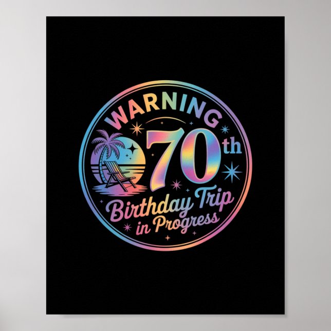 Warning 70th Birthday Trip In Progress Bday 70 Yea Poster (Vorne)