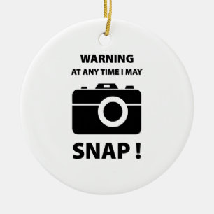 Warning At Any Time I May Snap Keramikornament