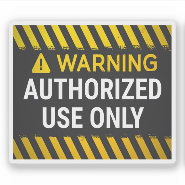 Warning Authorized Use Only Aufkleber (Vorderseite)