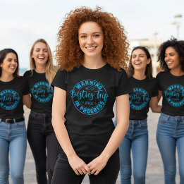 Warning Besties Trip in Progress Blue on Black T-Shirt
