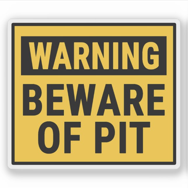 Warning Beware of Pit  Aufkleber (Vorderseite)
