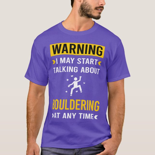 Warning Bouldering Rock Climbing friends T-Shirt (Vorderseite)
