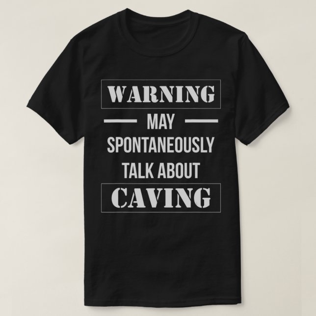Warning Caving Spelunking Cavers Caver Spelunker T-Shirt (Design vorne)