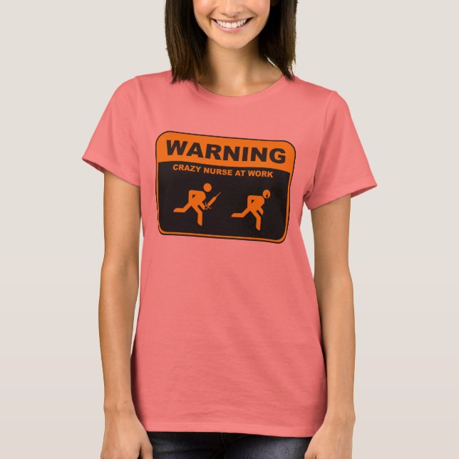 WARNING CRAZY NURSE T - Shirt (Vorderseite)