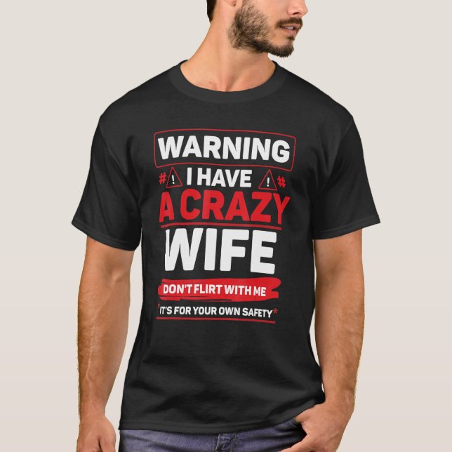 Warning Crazy Wife Hearts Day Quotes Happy Valenti T-Shirt (Vorderseite)