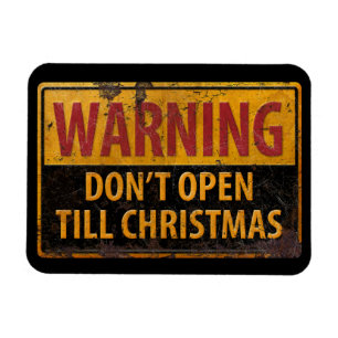 WARNING - Do Not Open Till Christmas Warning Sign Magnet