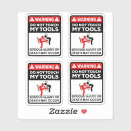 Warning Do Not Touch My Tools Vinyl Stickers Aufkleber