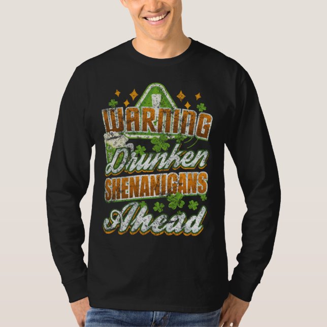Warning Drunken Shenanigans Ahead St Patricks Day T-Shirt (Vorderseite)