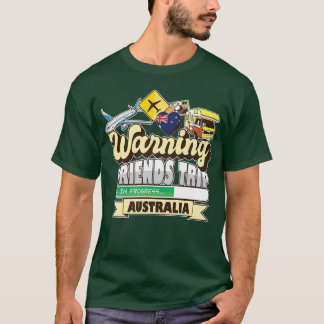 Warning Friends Progress Australia Matching Freund T-Shirt