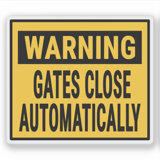 Warning Gates Close Automatically  Aufkleber (Vorderseite)