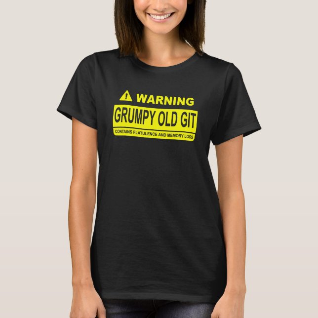 Warning Grumpy Old Git Contains Apparel T-Shirt (Vorderseite)