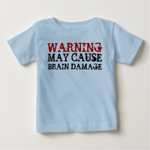 WARNING HIRNSCHADEN BABY T-SHIRT