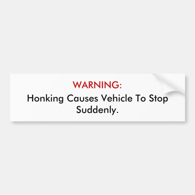 WARNING: Honking Ursachen-Fahrzeug, um plötzlich Autoaufkleber (Vorne)