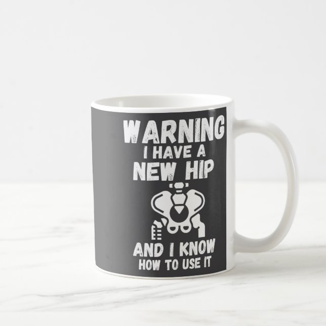 Warning I Have A New Hip  Kaffeetasse (Rechts)