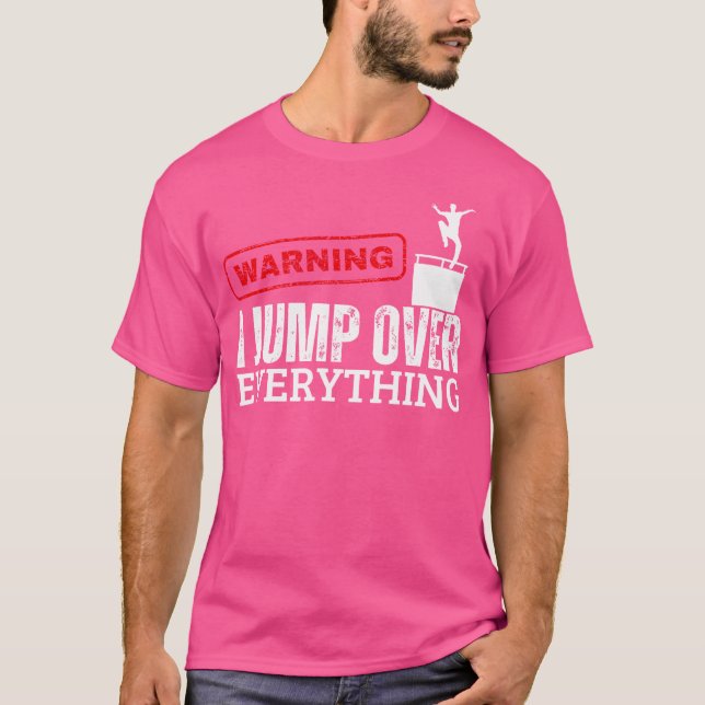 Warning I Jump Over Everything Parkour T-Shirt (Vorderseite)