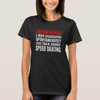 Warning I May Speed Skating vintage Speedskater T-Shirt