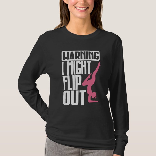 Warning I Might Flip Ou Gymnastics Gymnast T-Shirt (Vorderseite)