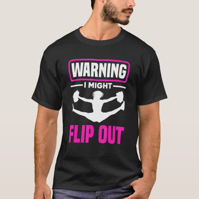 Warning I Might Flip Out   Cheerleading Cheerleade T-Shirt (Vorderseite)
