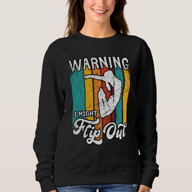 Warning I Might Flip Out Gymnast Gymnastics Pun Ou Sweatshirt (Vorderseite)