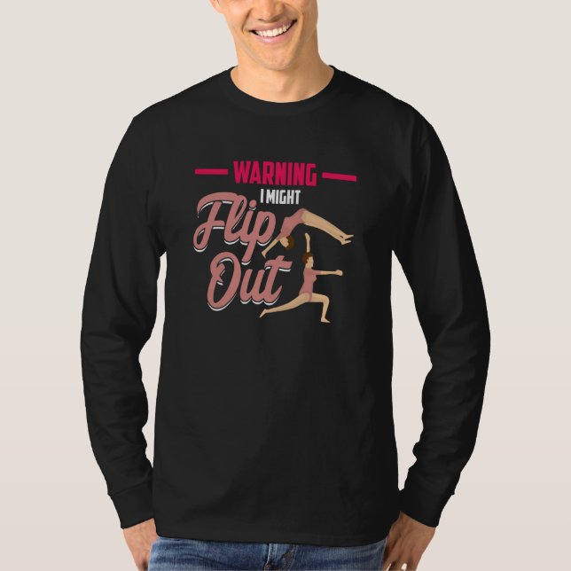 Warning I Might Flip Out Gymnast Gymnastics T-Shirt (Vorderseite)
