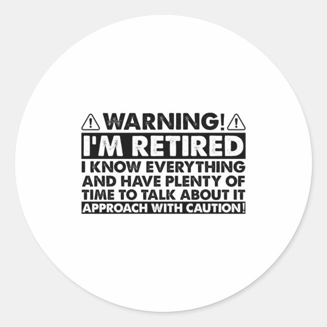 Warning Im Retired Funny Retirement Retiree  Runder Aufkleber (Vorderseite)