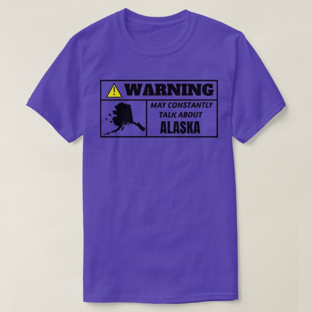 WARNING kann ständig über Alaska TShirt sprechen (Design vorne)