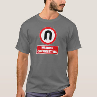 WARNING KONSERVATIVE (u-Drehung) T-Shirt