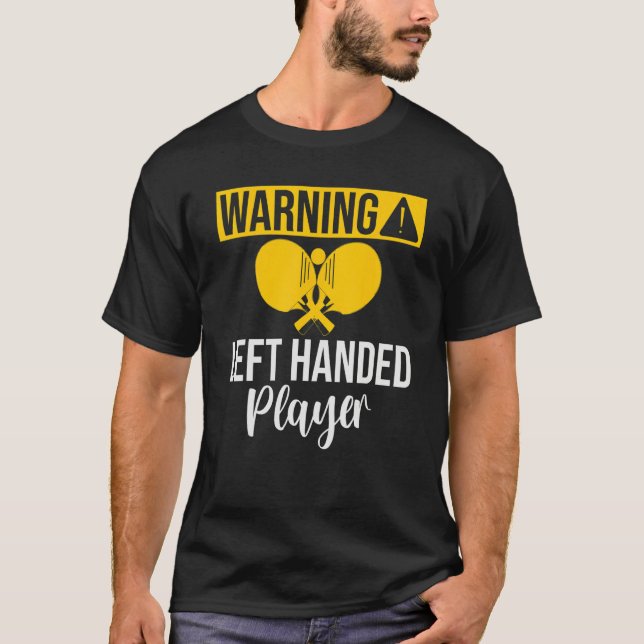 Warning left handed Player Table Tennis T-Shirt (Vorderseite)