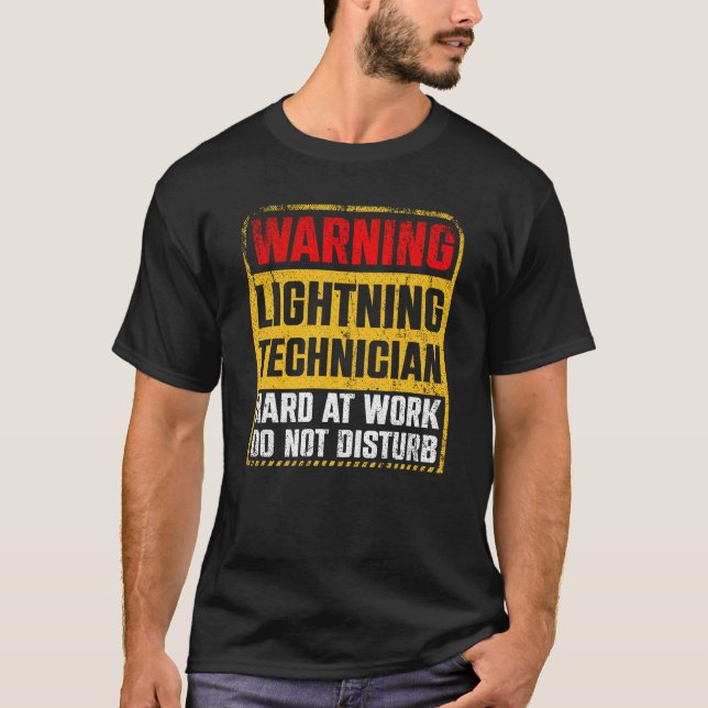 Warning Lightning Technician at Work Do Not Distur T-Shirt (Vorderseite)