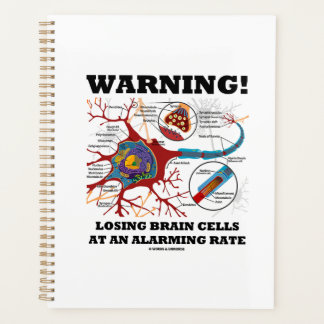 Warning! Losing Brain Cells at an Alarming Rate Planer