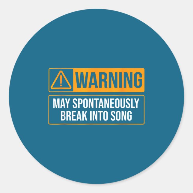 Warning May Sntaneously Break Into Song Funny Musi Runder Aufkleber (Vorderseite)
