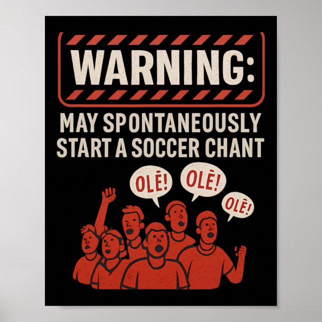 Warning May Spontaneously Start A Soccer Chant Fan Poster (Vorne)